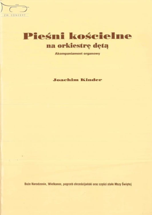 Kinder Joachim: Pieśni kościelne na orkiestrę dętą cz. 1, akompaniament organowy-107960