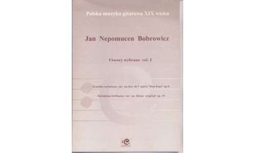 Bobrowicz Jan Nepomucen: Utwory wybrane vol. 1 na gitarę solo-110038