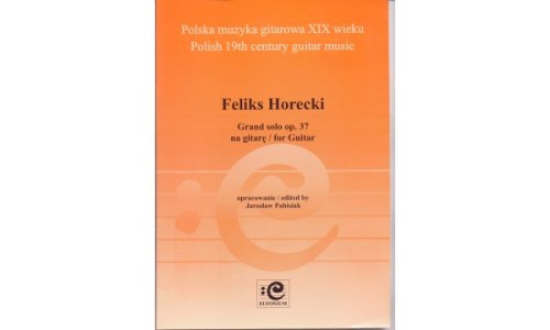 Horecki Feliks, Grand Solo op. 37 na gitarę (pour Guitar)-110037