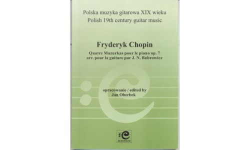 Chopin Fryderyk: Quatre Mazurkas pour le piano op. 7 - arr. pour la guitare (J. N. Bobrowicz)-110032