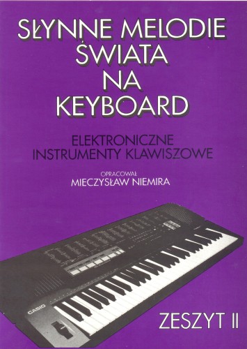 NIEMIRA M.: Słynne melodie świata na keyboard  z. 2-108576