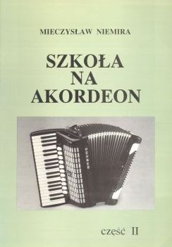 Niemira Mieczysław: Szkoła na akordeon cz. 2-108582