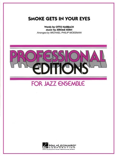 SMOKE GETS IN YOUR EYES by Jerome Kern/Otto Harbach/arr. Michael Philip Mossman for Jazz Ensamble-110384