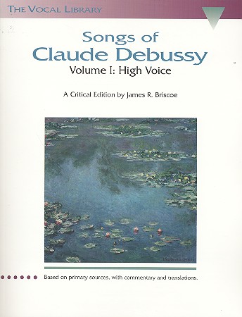 Debussy, Claude: Songs of Claude Debussy Volume I for High Voice-102476