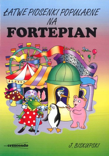 Biskupski Jacek: Łatwe piosenki popularne na fortepian-102020