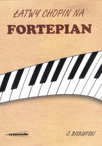 Biskupski Jacek: Łatwy Chopin na fortepian-102018