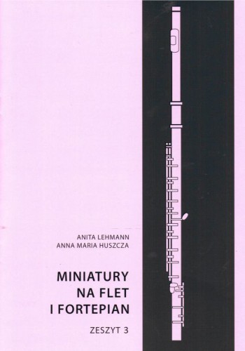 Lehmann, Huszcza, Miniatury na flet i fortepian cz. 3-115631