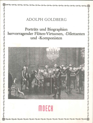 Goldberg Adolph: Portraets und biographien hervorragender Floeten-Virtuosen, - Dilettanten und - Komponisten-107905