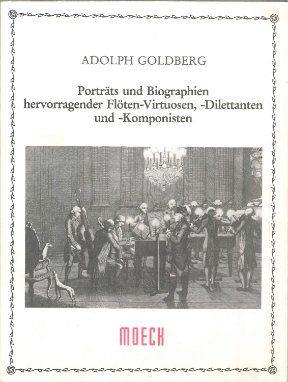 Goldberg Adolph: Portraets und biographien hervorragender Floeten-Virtuosen, - Dilettanten und - Komponisten-107905