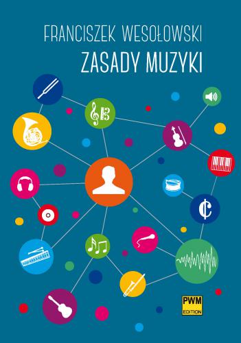 Wesołowski Franciszek:  Zasady muzyki-107931