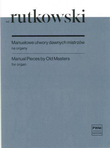 Rutkowski Bronisław, Manuałowe utwory dawnych mistrzów-111212