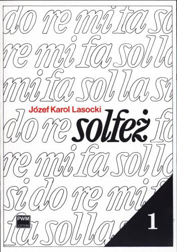 Lasocki Józef Karol, Solfeż I Ćwiczenia 1- i 2-głosowe w tonacjach do 3 znaków chromatycznych-107922