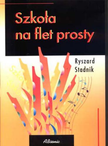 Stadnik Ryszard, Szkoła na flet prosty-101147