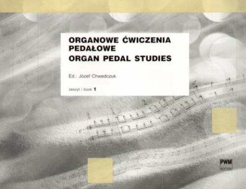 Chwedczuk, Józef: Organowe ćwiczenia pedałowe cz. 1 -110015