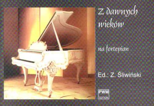 Śliwiński Zbigniew: Z dawnych wieków, utwory z XVII i XVIII wieku-100047