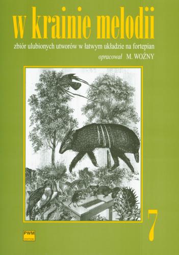 Woźny Michał (ed): W krainie melodii z. 7 zbiór ulubionych utworów w łatwym układzie na fortepian-107932