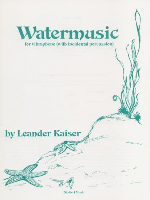 KAISER Leander:"Watermusic" for vibraphowith incidental percussion-110011