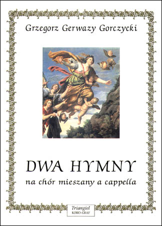 TRIANGIEL Gorczycki G. G. Dwa hymny na chór mieszany a cappella-102356