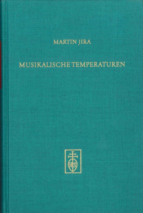 Jira  Martin: Musikalische Temperaturen in der Klaviermusik des 17. und frühen 18. Jahrhunderts-107911