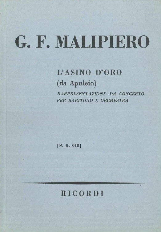 Malipiero Gian Francesco: L'Asino D'oro (da Apuleio), Reppresentazione da Concerto per Baritono  e orchestra, Ricordi PR910-108102